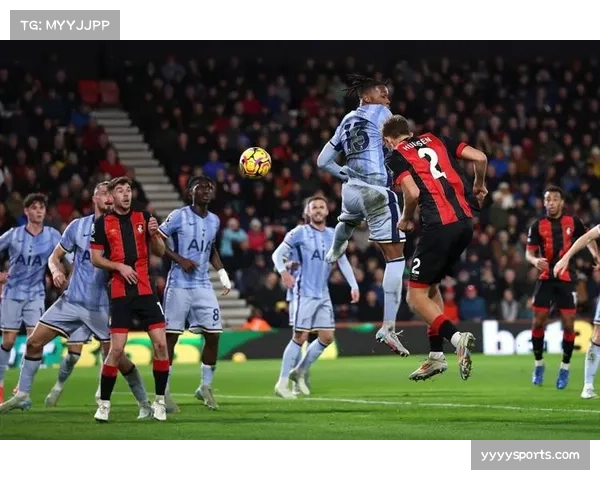 伯恩茅斯凭埃瓦尼尔松制胜球客场小胜热刺成功全取三分